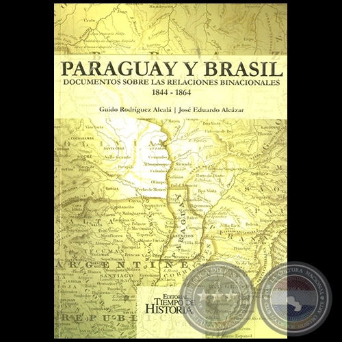 PARAGUAY Y BRASIL - Por GUIDO RODRÍGUEZ ALCALÁ - Año 2007
